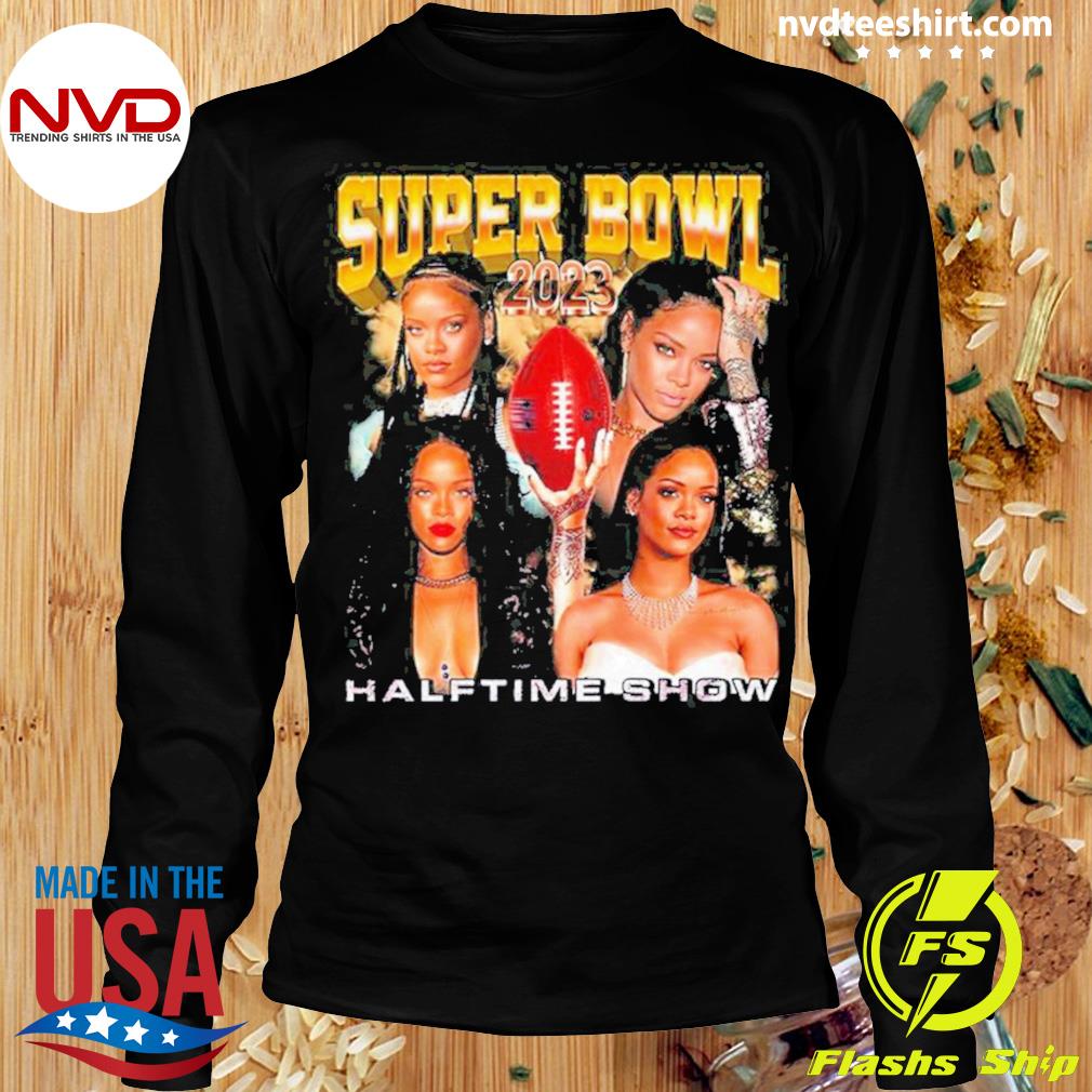 Rihanna Super Bowl 2023 Shirt, hoodie, sweater, long sleeve and