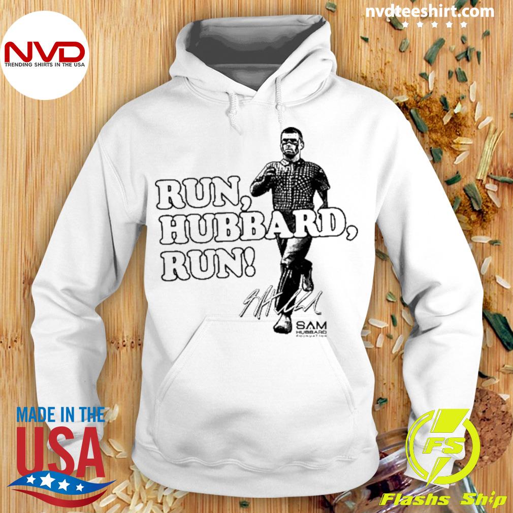 Sam Hubbard run Hubbard run shirt, hoodie, sweater, long sleeve and tank top