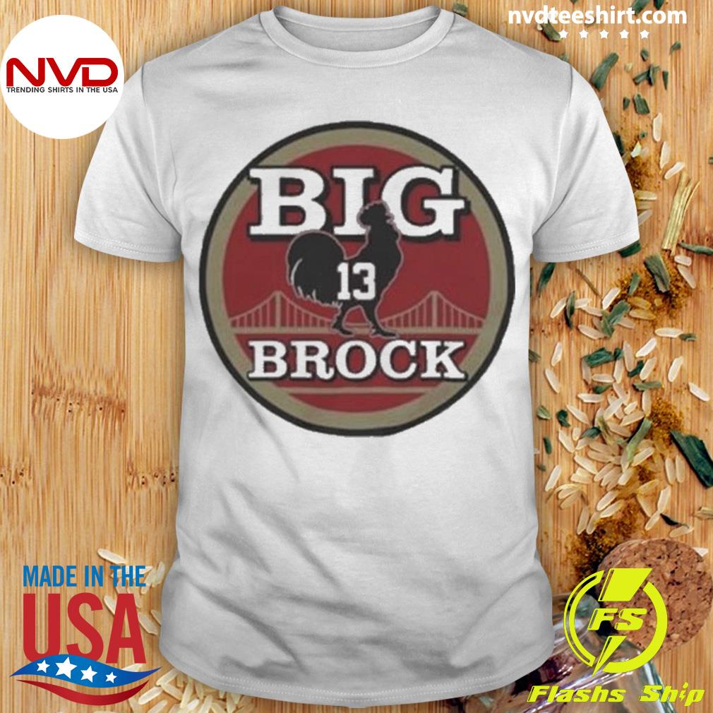 San Francisco 49ers Bcb Big Cock Brock Shirt