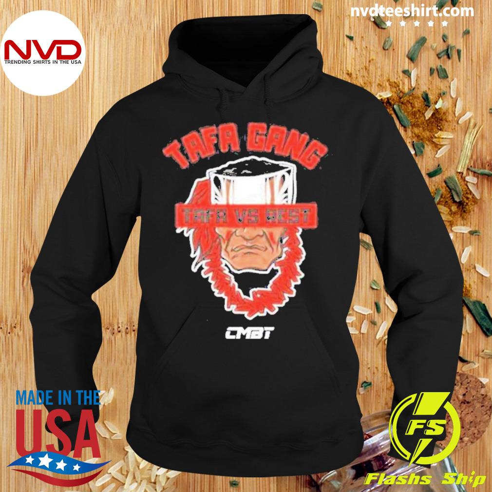 Tafa Gang Tafa And Rest Shirt Hoodie