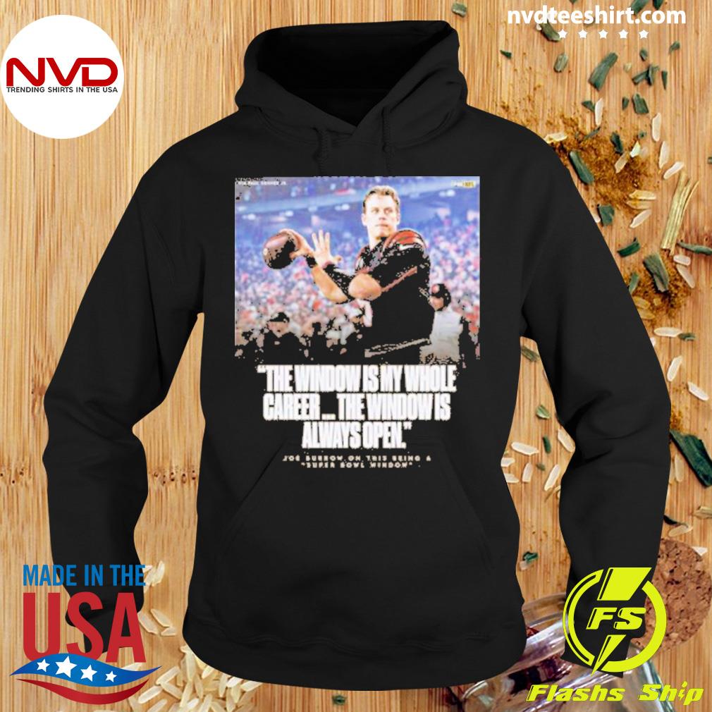 The Window Is My Whole Career The Window Is Always Open Shirt Hoodie