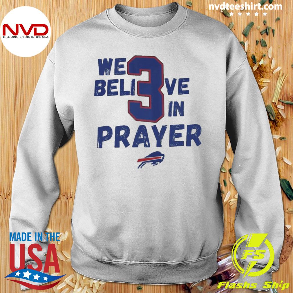 We Believe In Prayer Damar Hamlin shirt, hoodie, sweater, long