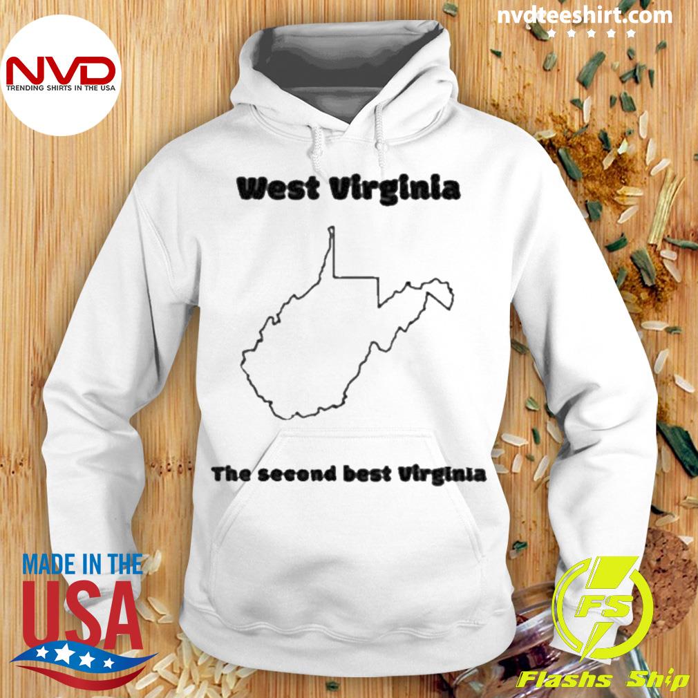 West Virginia The Second Best Virginia Shirt Hoodie
