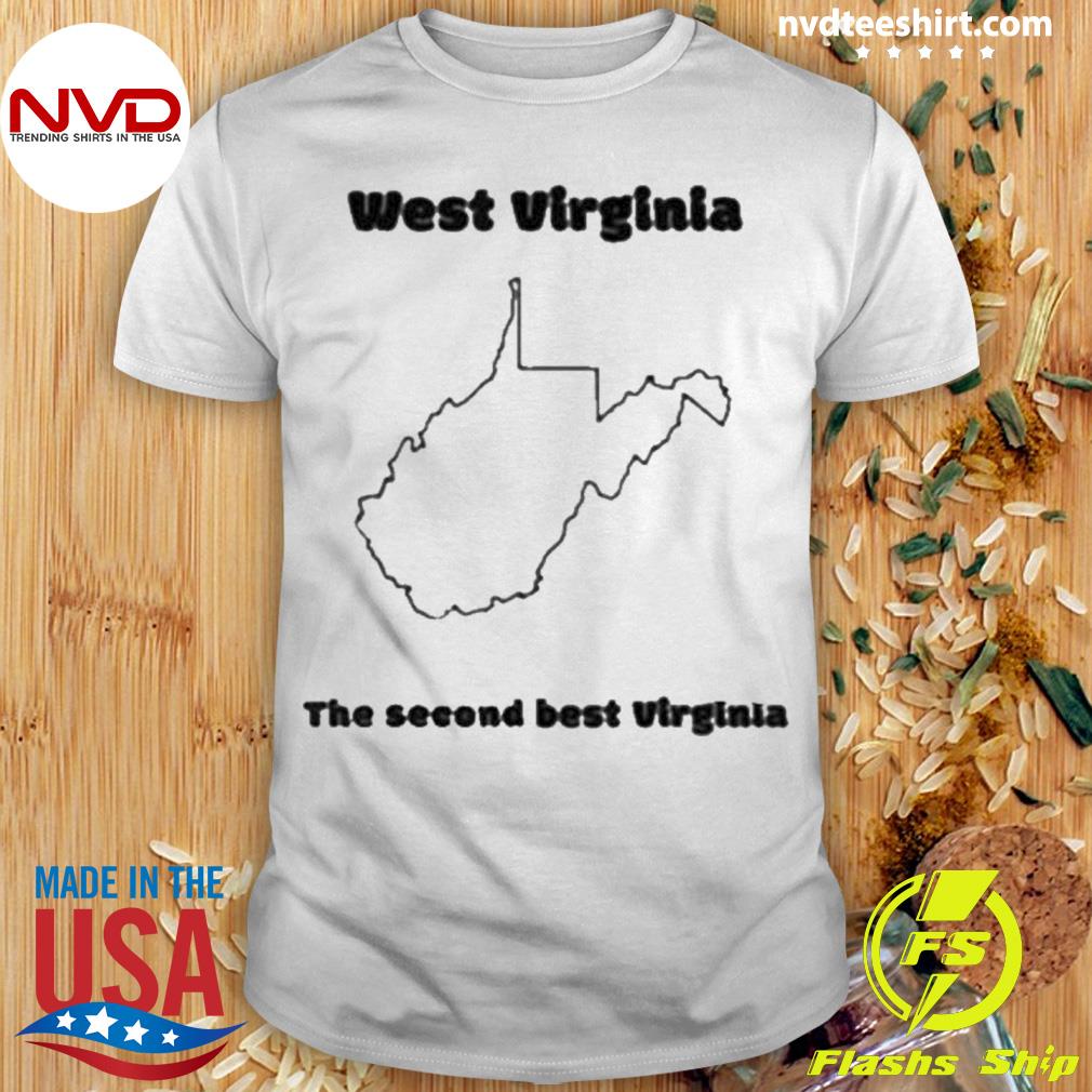 West Virginia The Second Best Virginia Shirt