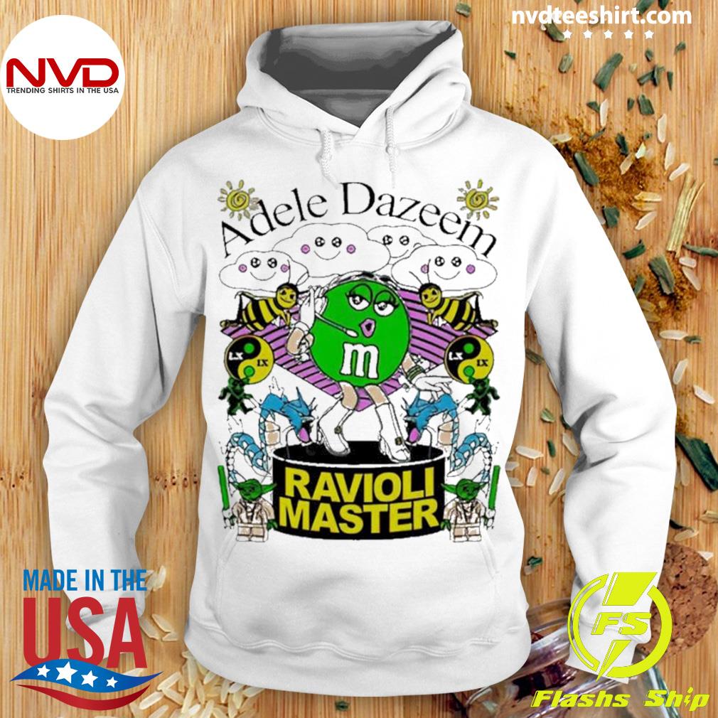 Adele Dazeem Ravioli Master Shirt Hoodie