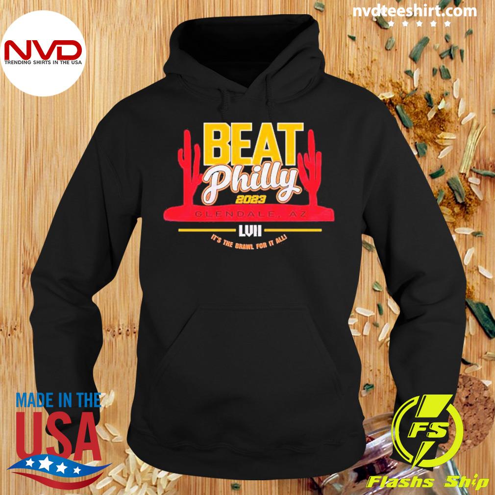 Beat Philly 2023 Kansas City Football Super Bowl LVII It’s The Brawl For It All Shirt Hoodie