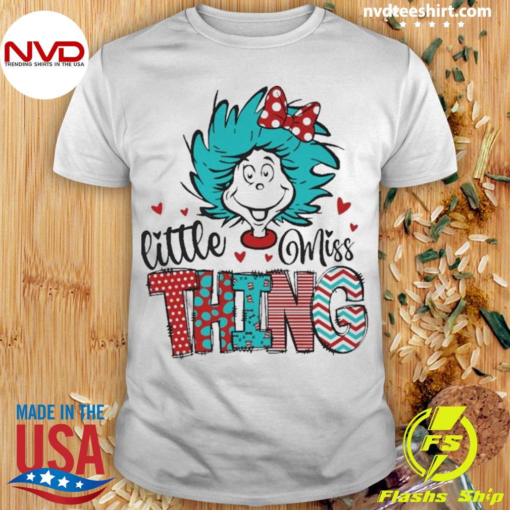 Dr Seuss Little Miss Thing 2023 Shirt
