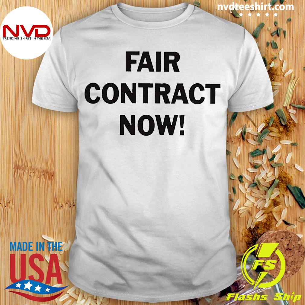 Fair Contract Now Shirt