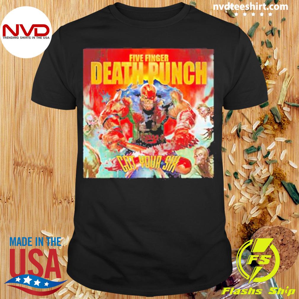 Five Finger Death Punch Got Your Six Shirt