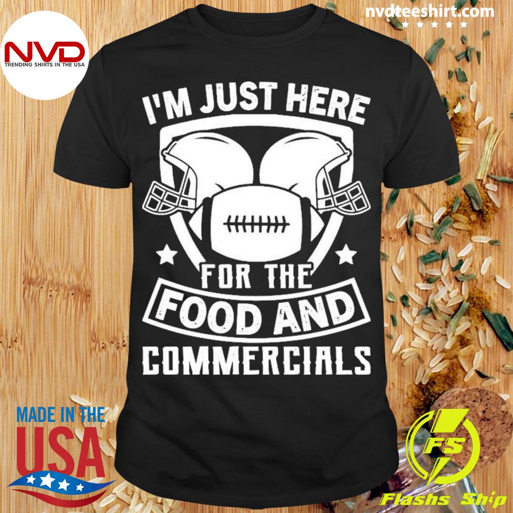 Just Here for the Commercials food & Drinks, Funny Super Bowl Football Shirt