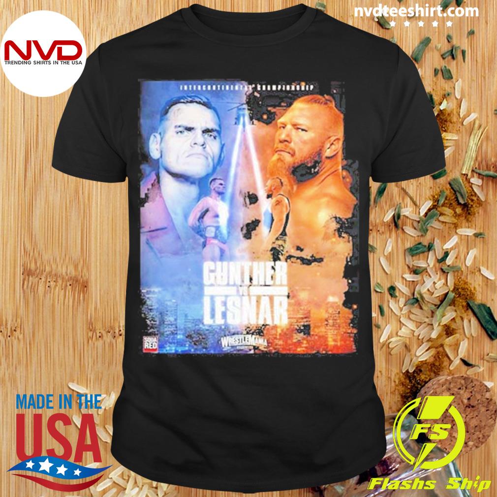 Intercontinental Champion Gunther Vs Lesnar Shirt