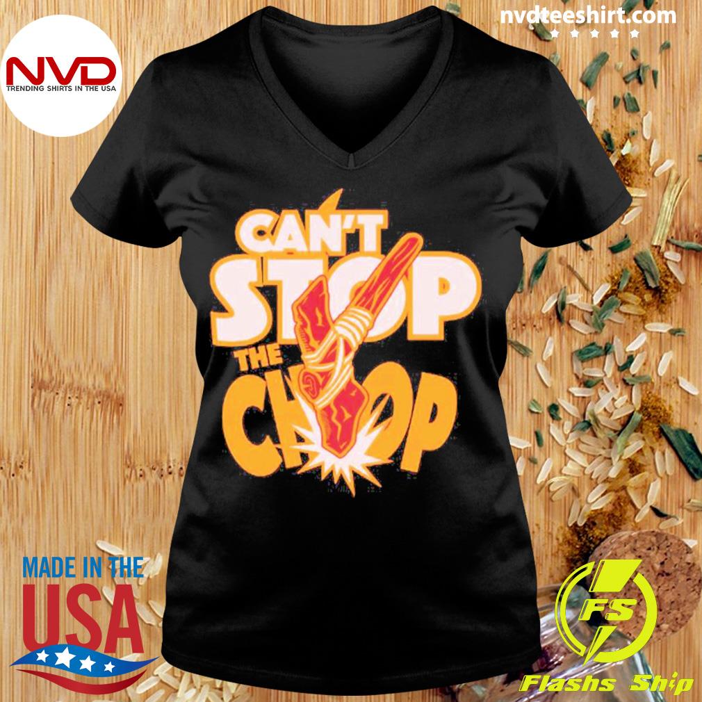 Can't Stop The Chop Kansas City Chiefs Cute Chiefs Shirts