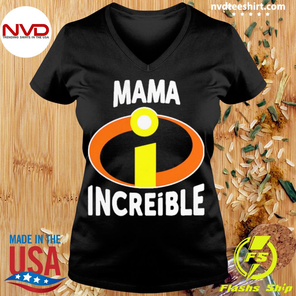 Mama Increible Shirt - NVDTeeshirt