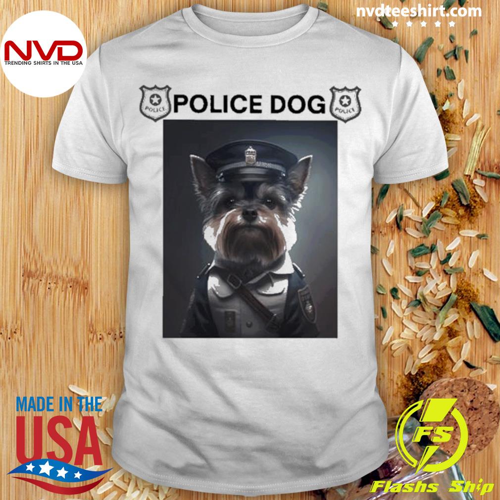 New Style Police Dog 2023 Shirt