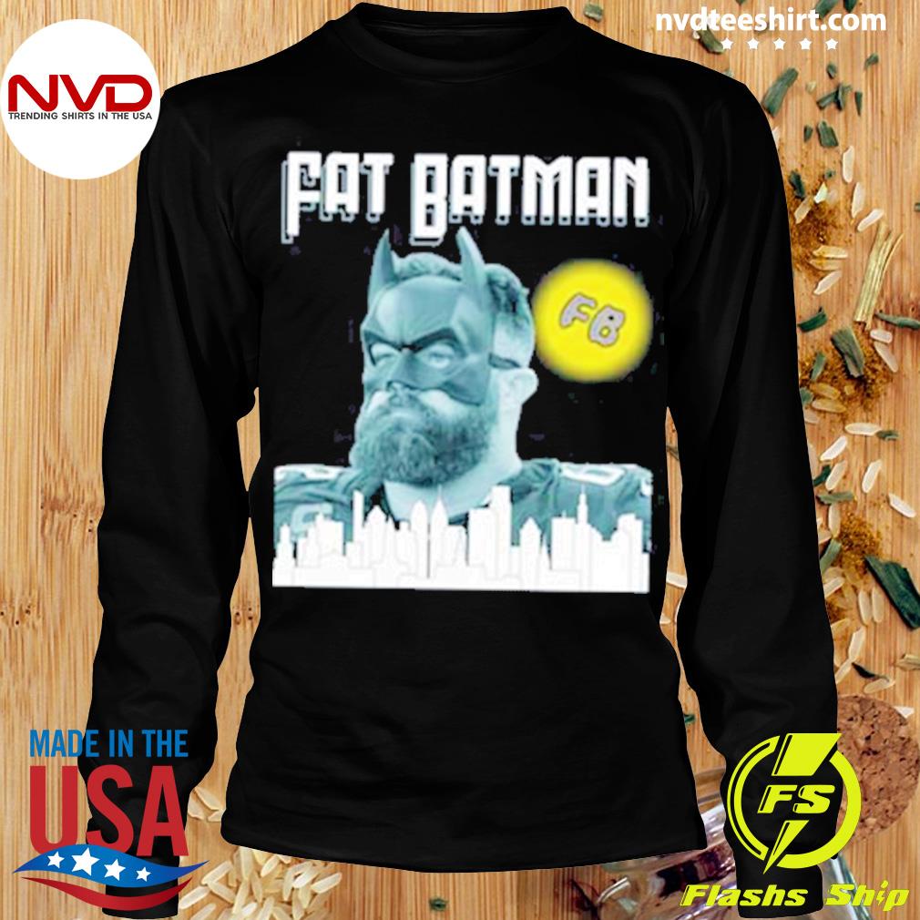 Premium Fat Batman Jason Kelce Cartoon Shirt, hoodie, sweater, long sleeve  and tank top