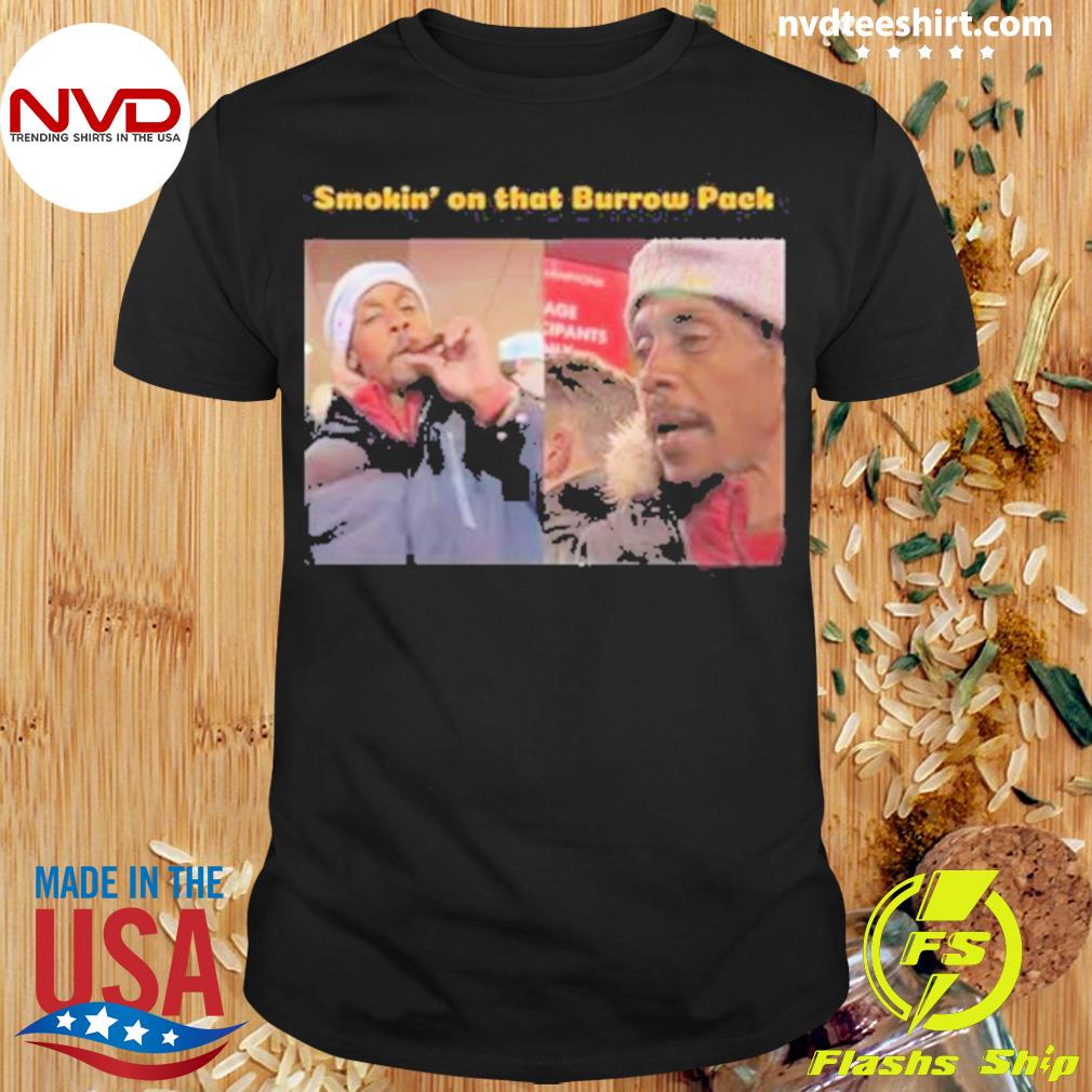 Smokin’ On That Burrow Pack Shirt