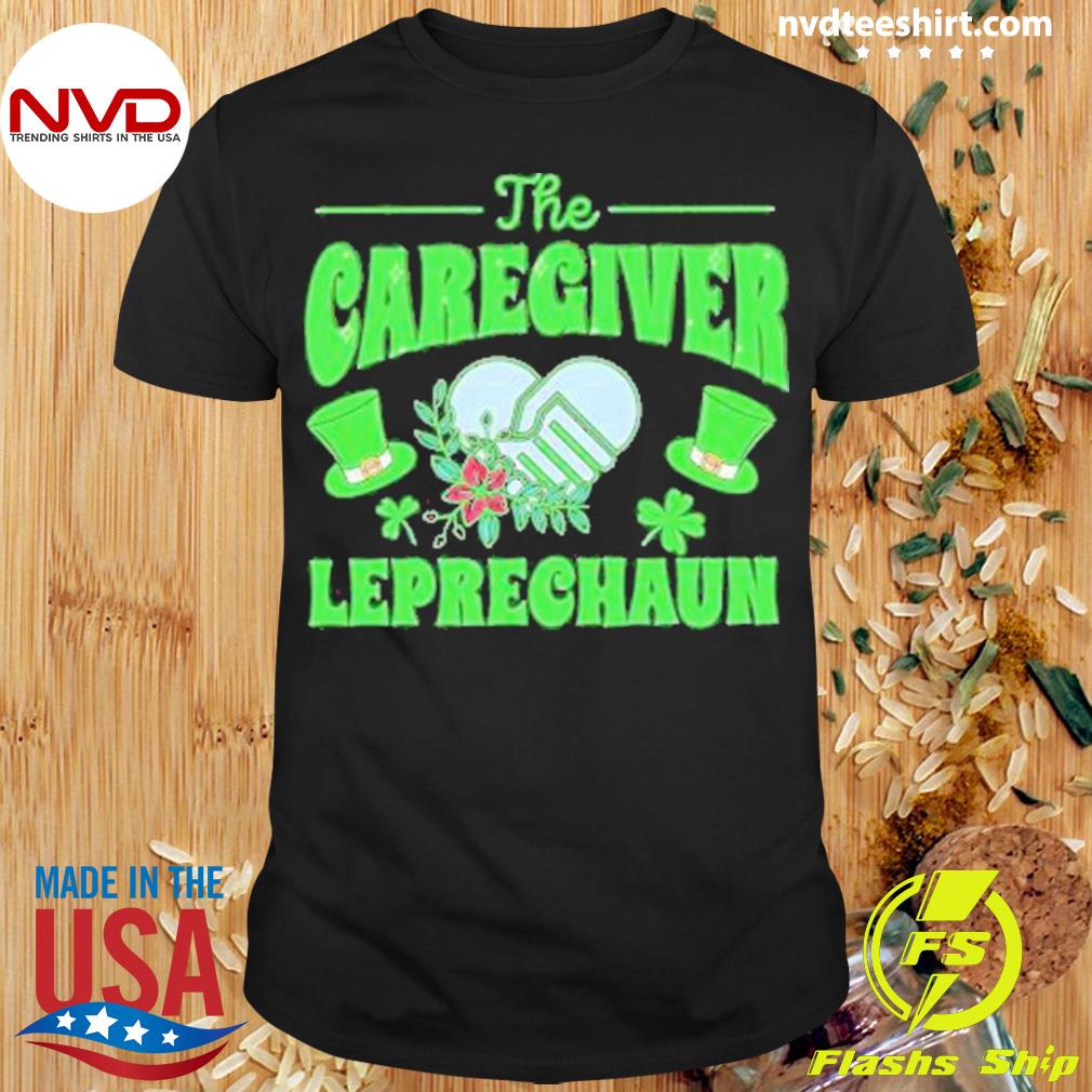 St Patrick’s Day The Caregiver Leprechaun Shirt