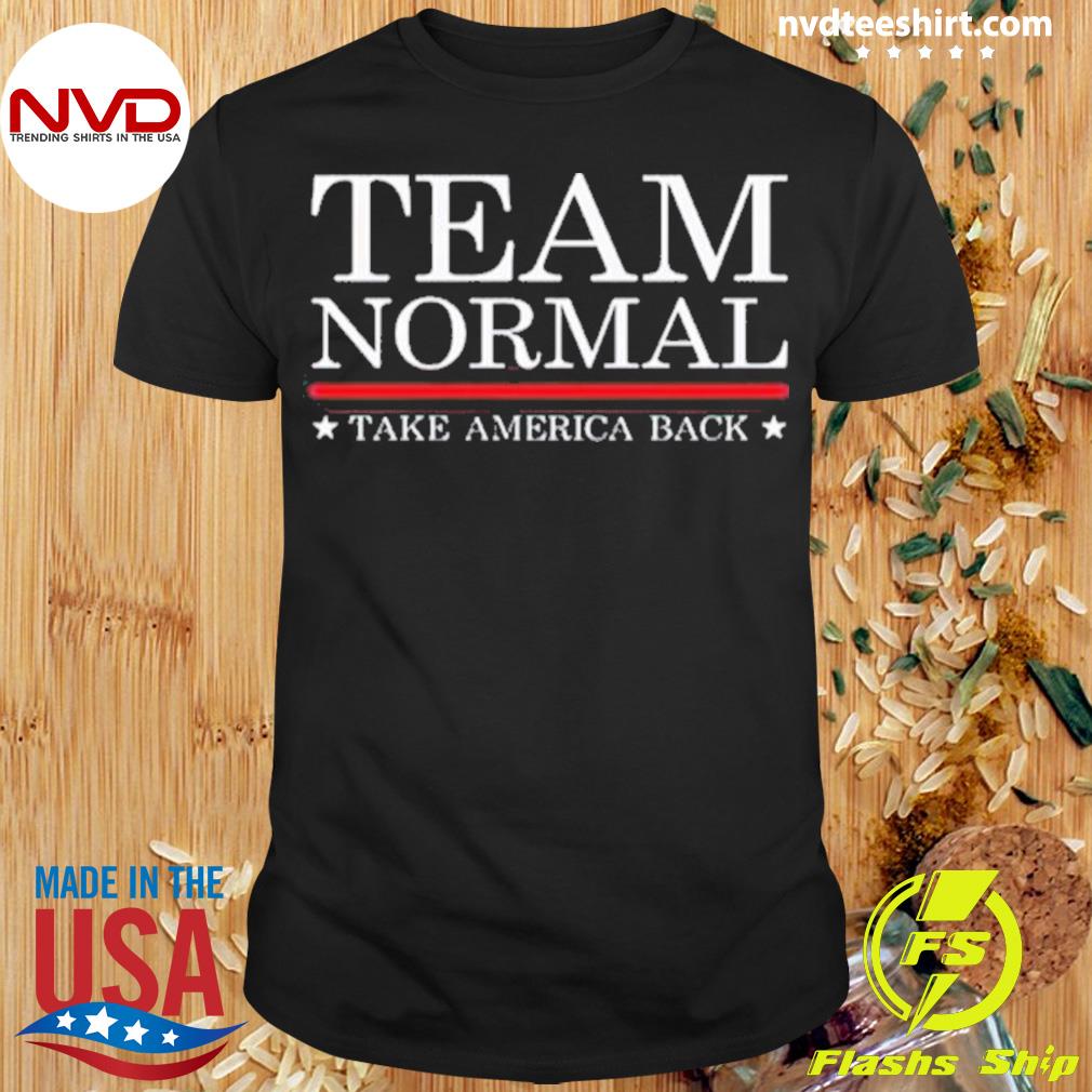 Team Normal Take America Back Shirt