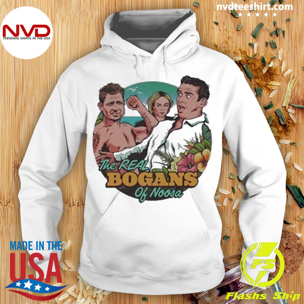 The Real Bogans Of Noosa Shirt Hoodie