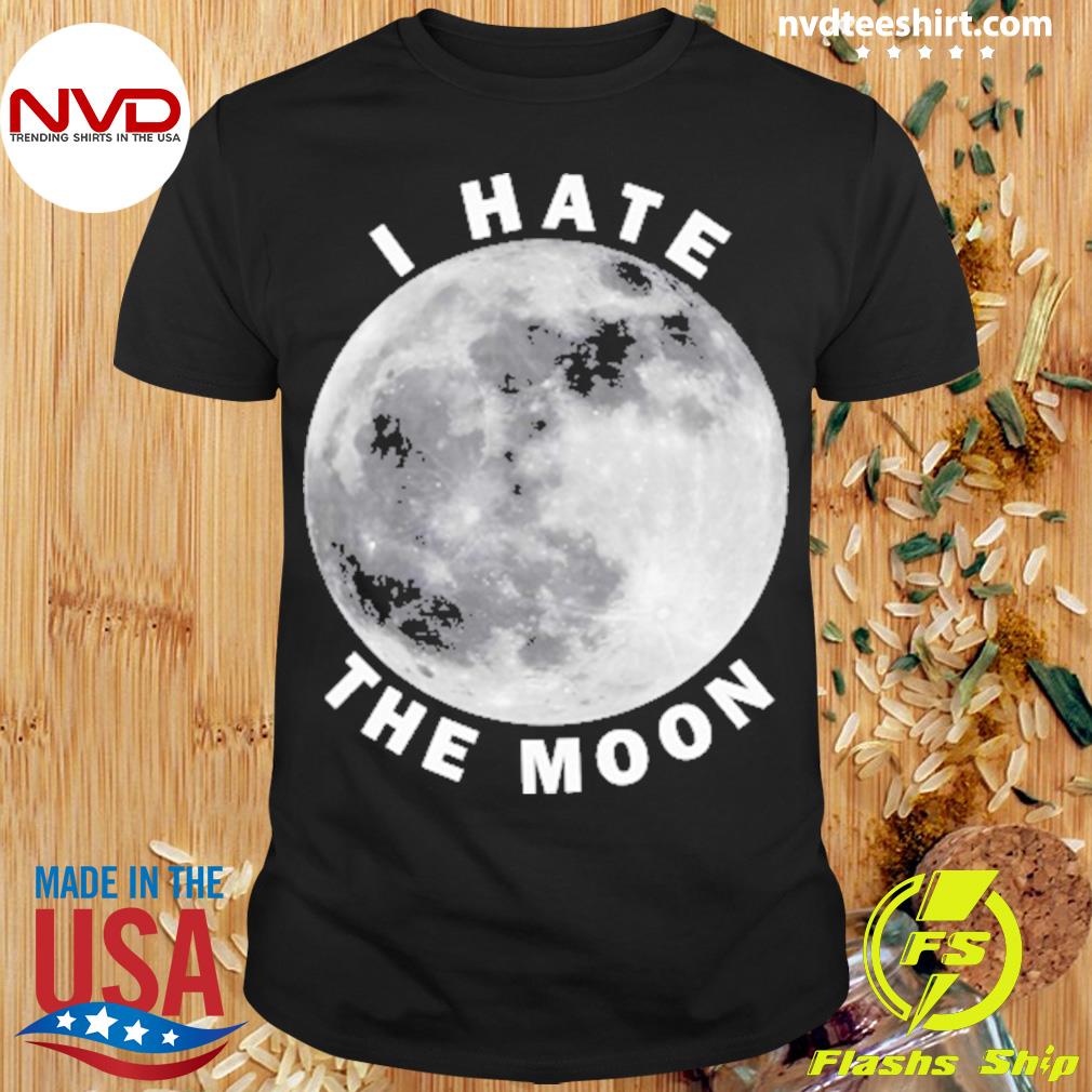 Topatoco I Hate The Moon Shirt