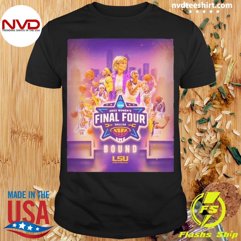 2023 Women’s Final Four Bound Lsu Tigers Women’s Basketball Shirt