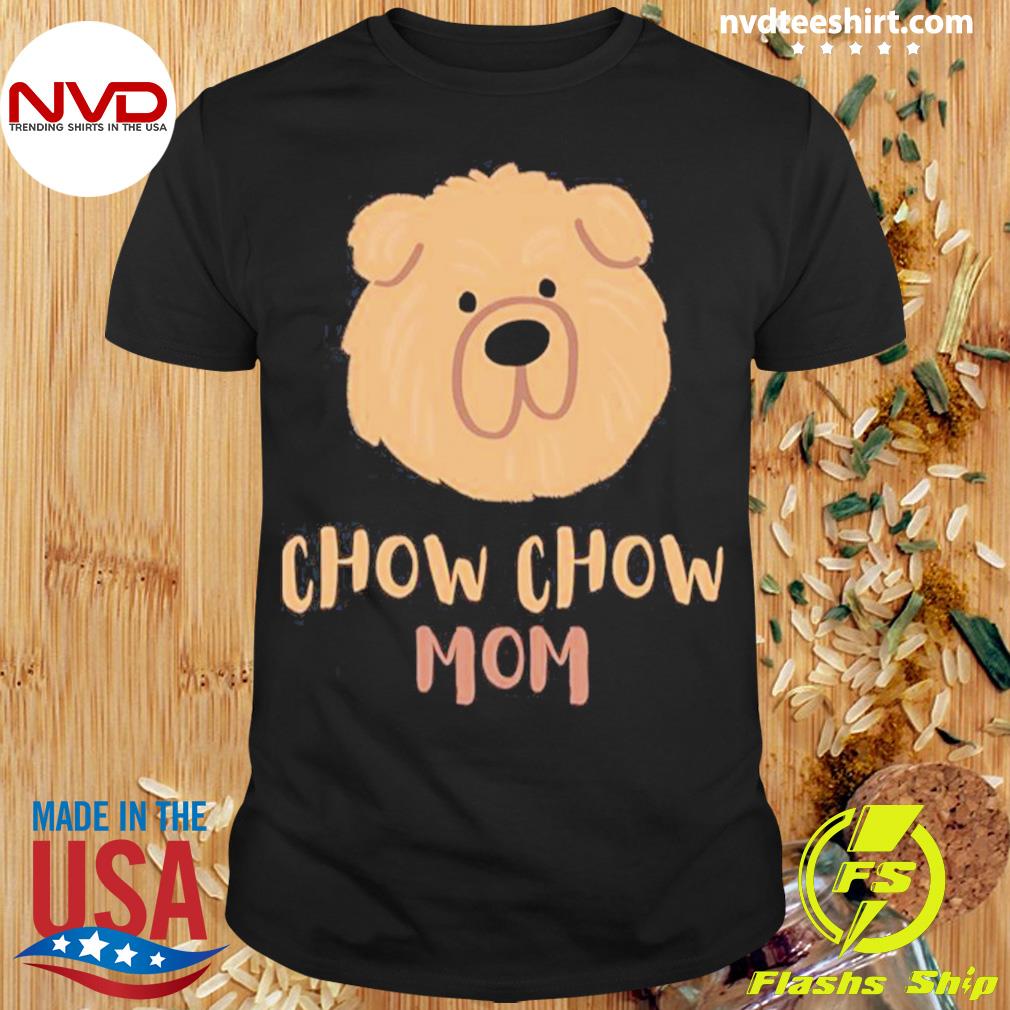 Baby Chow Chow Mom Shirt