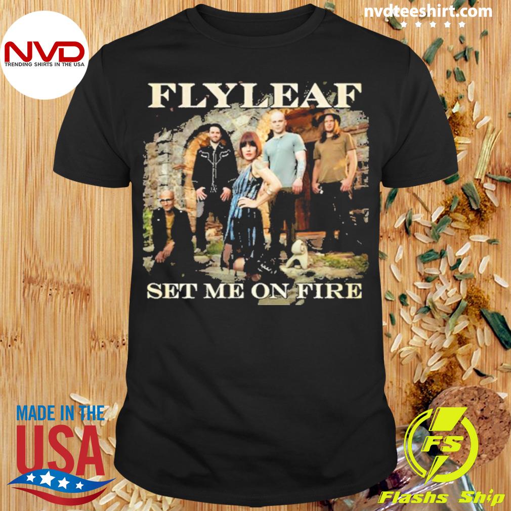 Flyleaf Set Me On Free Shirt