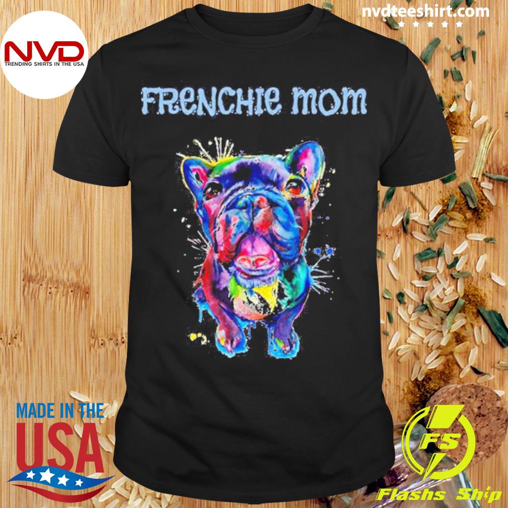 French Bulldog French Mom Shirt