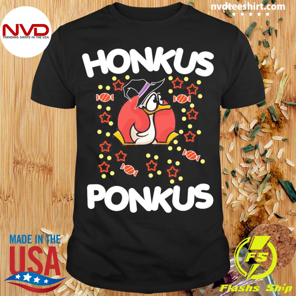 Honkus Ponkus Funny Duck Shirt