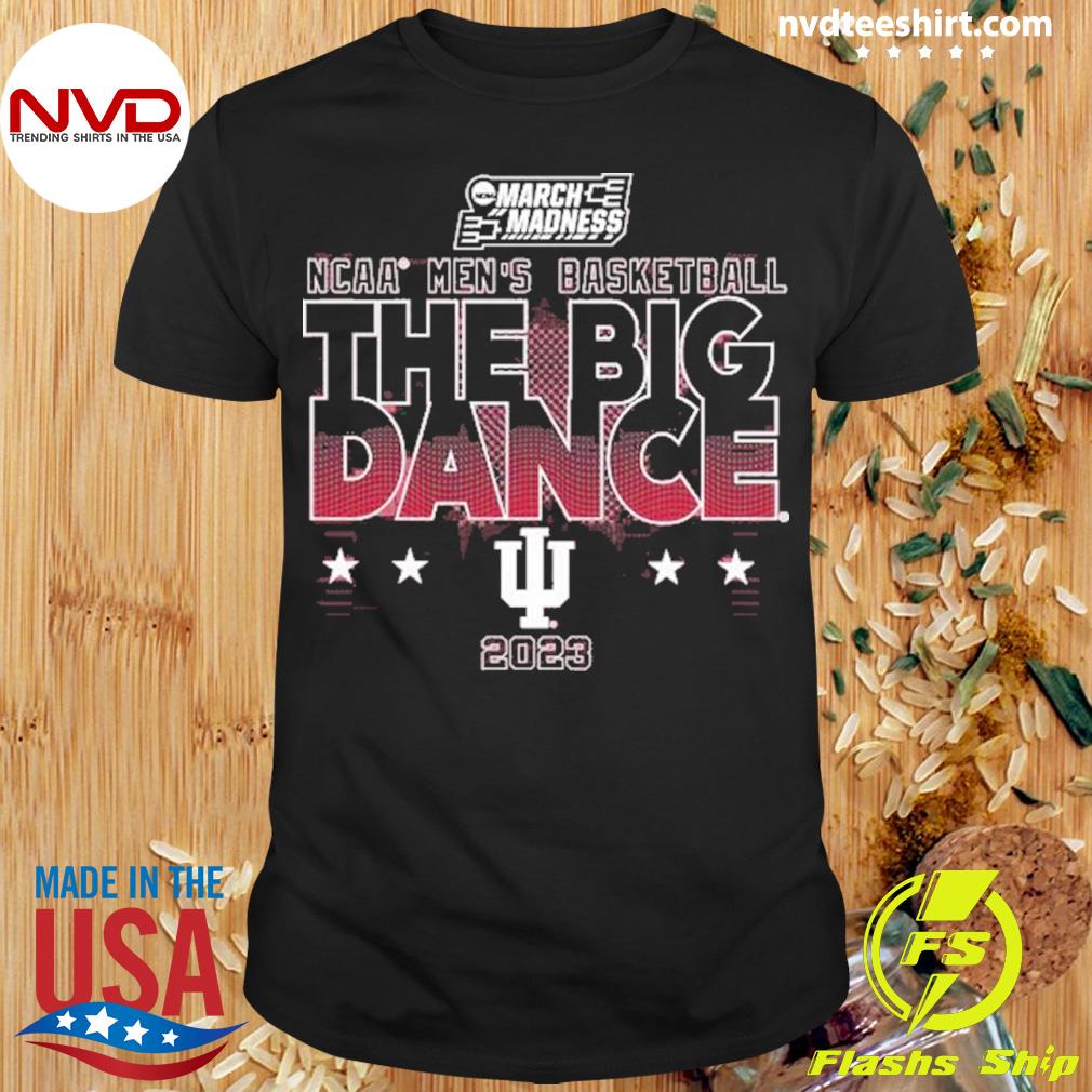 Indiana NCAA Men’s Basketball The Big Dance March Madness 2023 Shirt