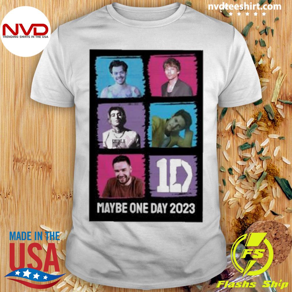 Maybe One Day 2023 Shirt