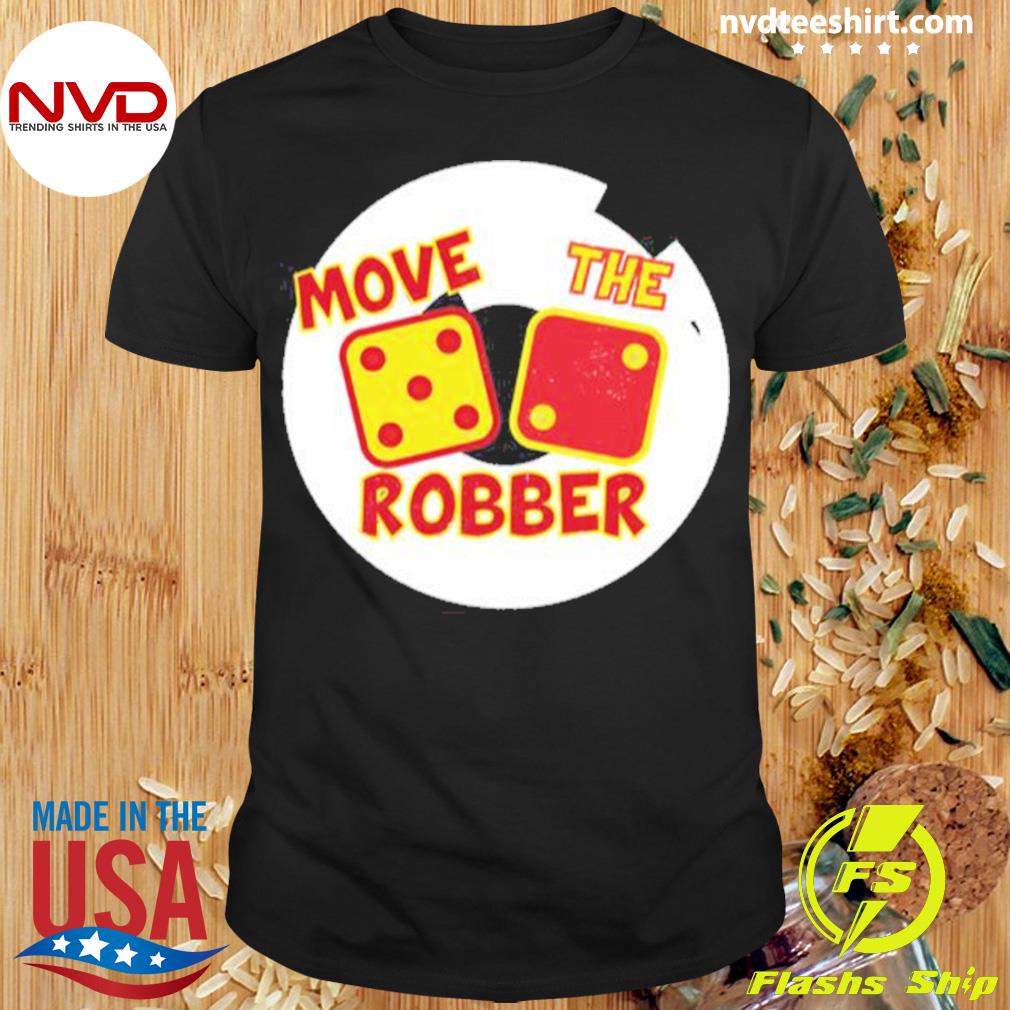 Move The Robber Settlers Monopoly Shirt