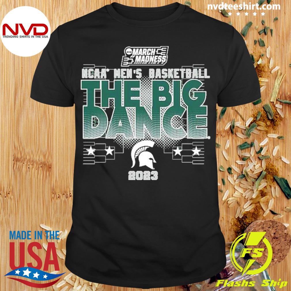 MSU NCAA Men’s Basketball The Big Dance March Madness 2023 Shirt