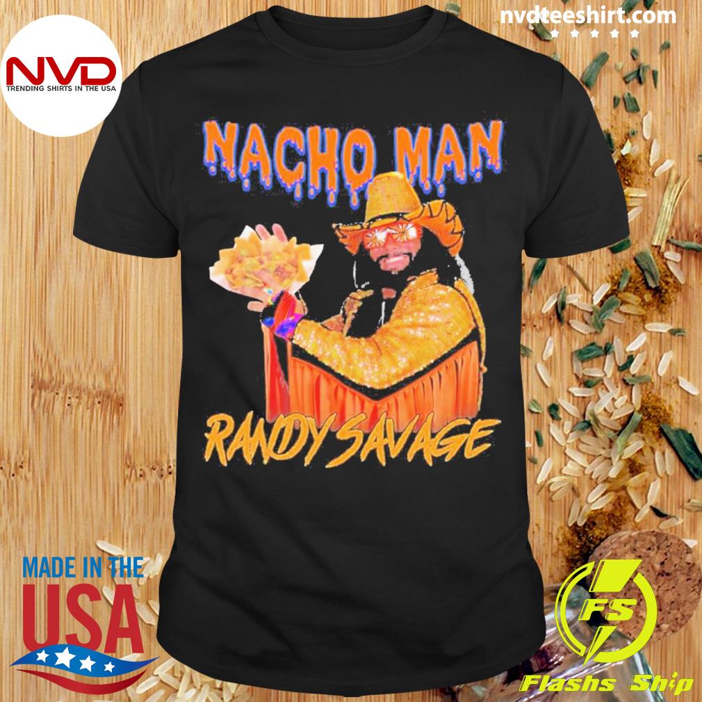 Nacho Man Randy Savage Shirt