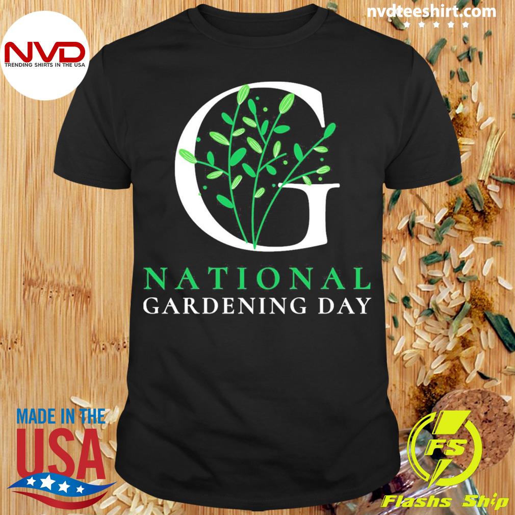 National Gardening Day Shirt