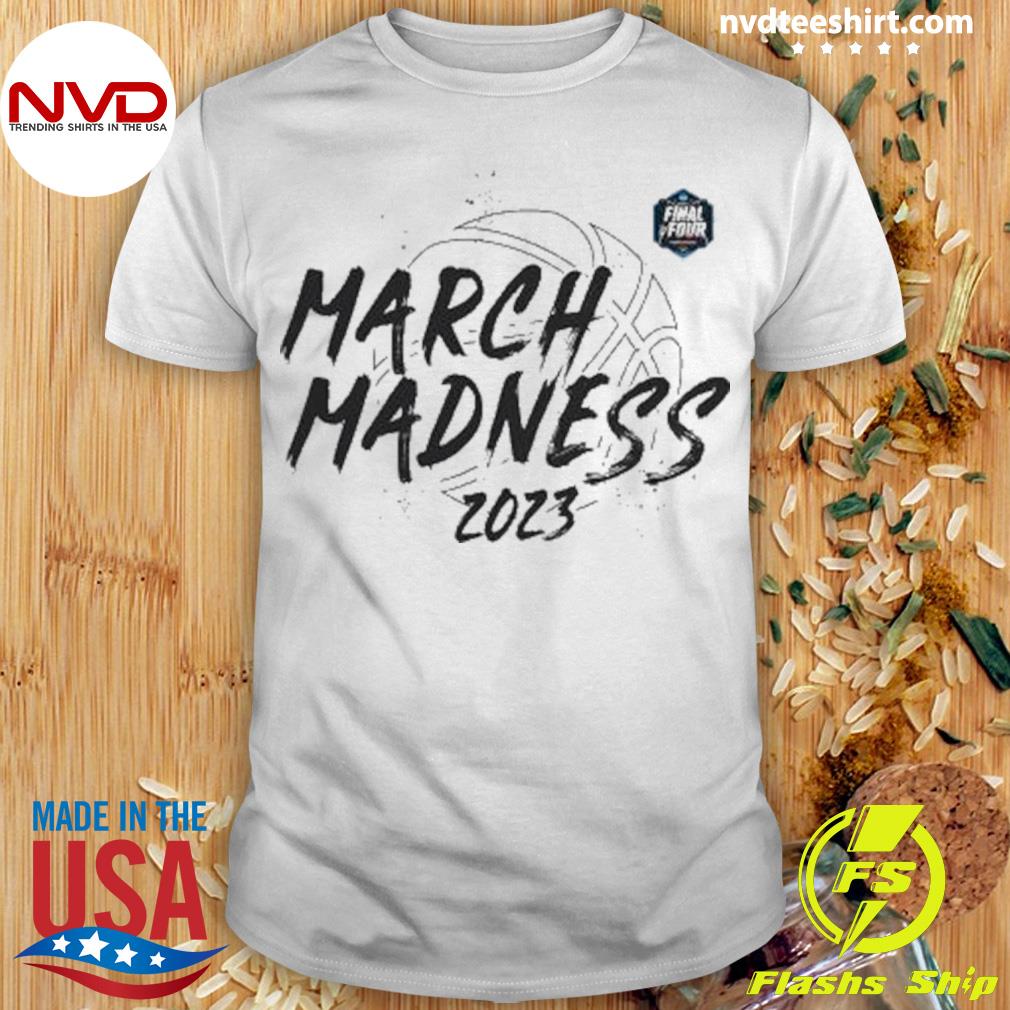 Ncaa Men’s Final Four March Madness 2023 Shirt
