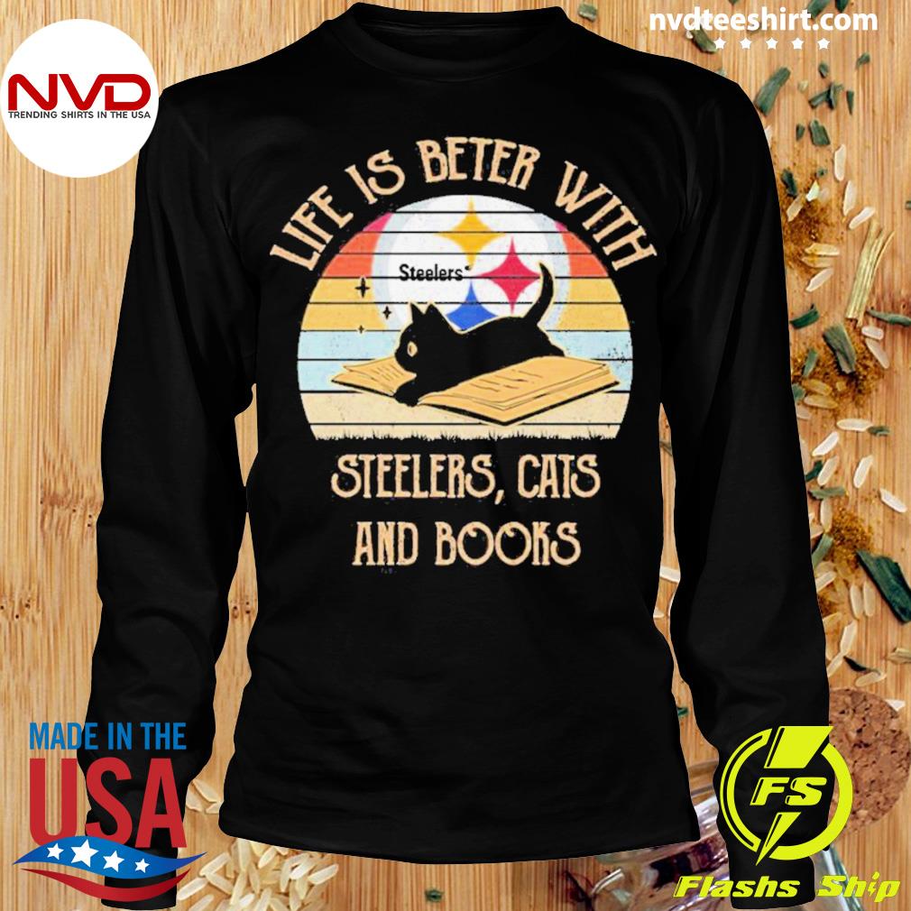 Pittsburgh Steelers Life Is Better With Steelers Cats And Books Vintage  Shirt - NVDTeeshirt