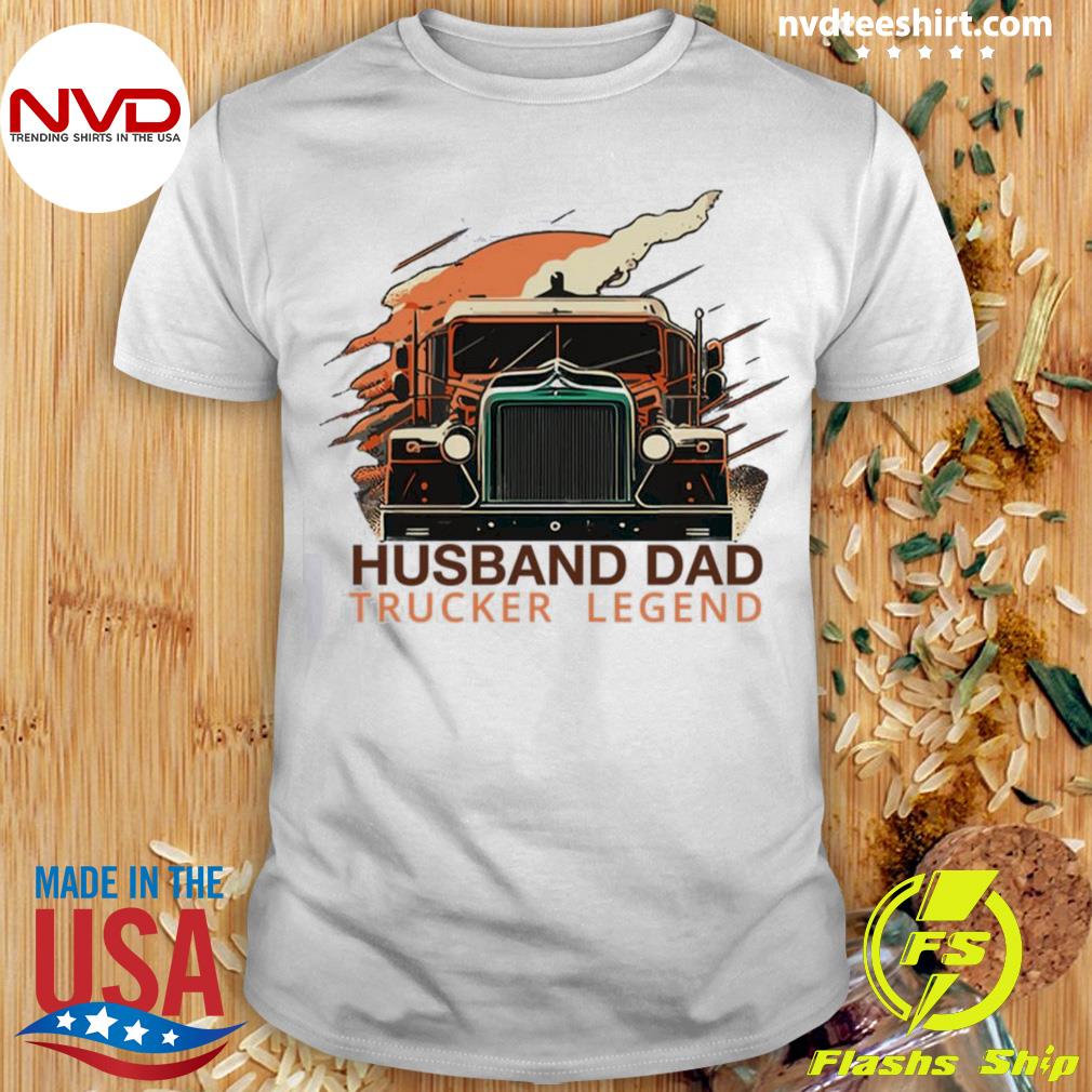 Vintage Husband Dad Trucker Legend Shirt