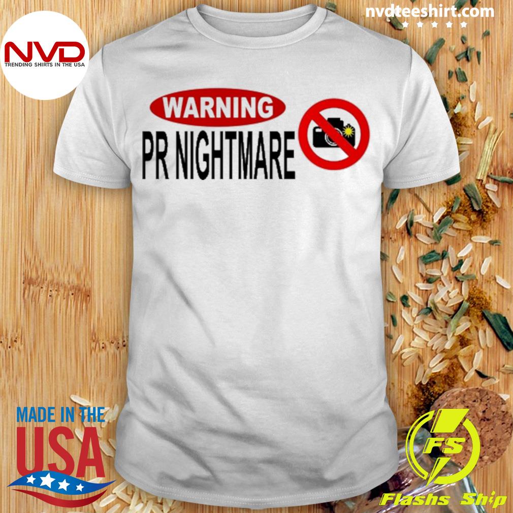 Warning Pr Nightmare Shirt