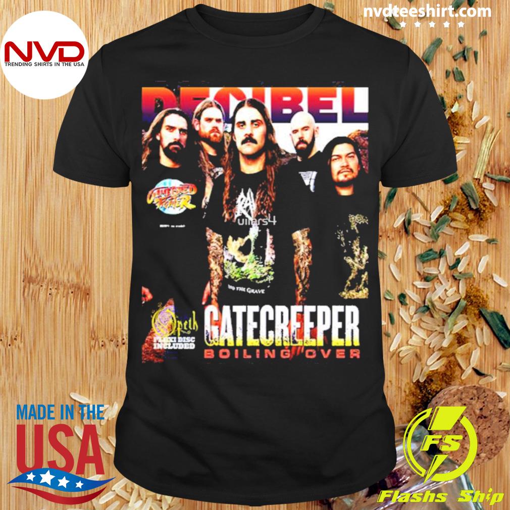 Stoffig Schepsel Previs site Boiling Over Gatecreeper Is An American Death Metal Band Shirt - NVDTeeshirt