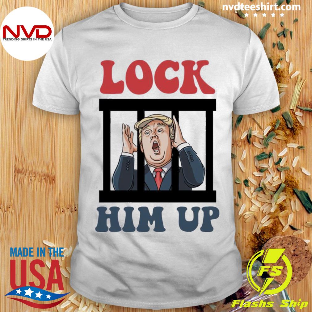 Funny Lock Him Up Trump Shirt