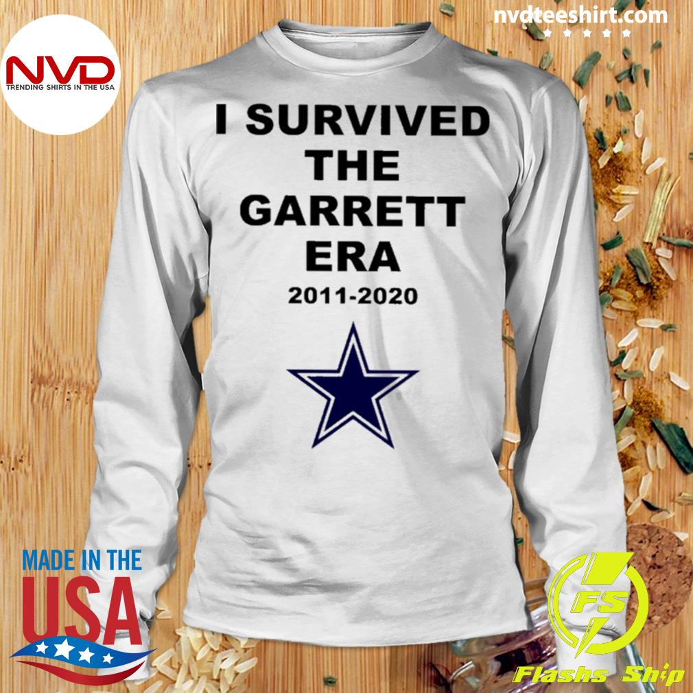 Dallas Cowboys I Survived The Garrett Era 2011-2020 shirt, hoodie, sweater,  long sleeve and tank top