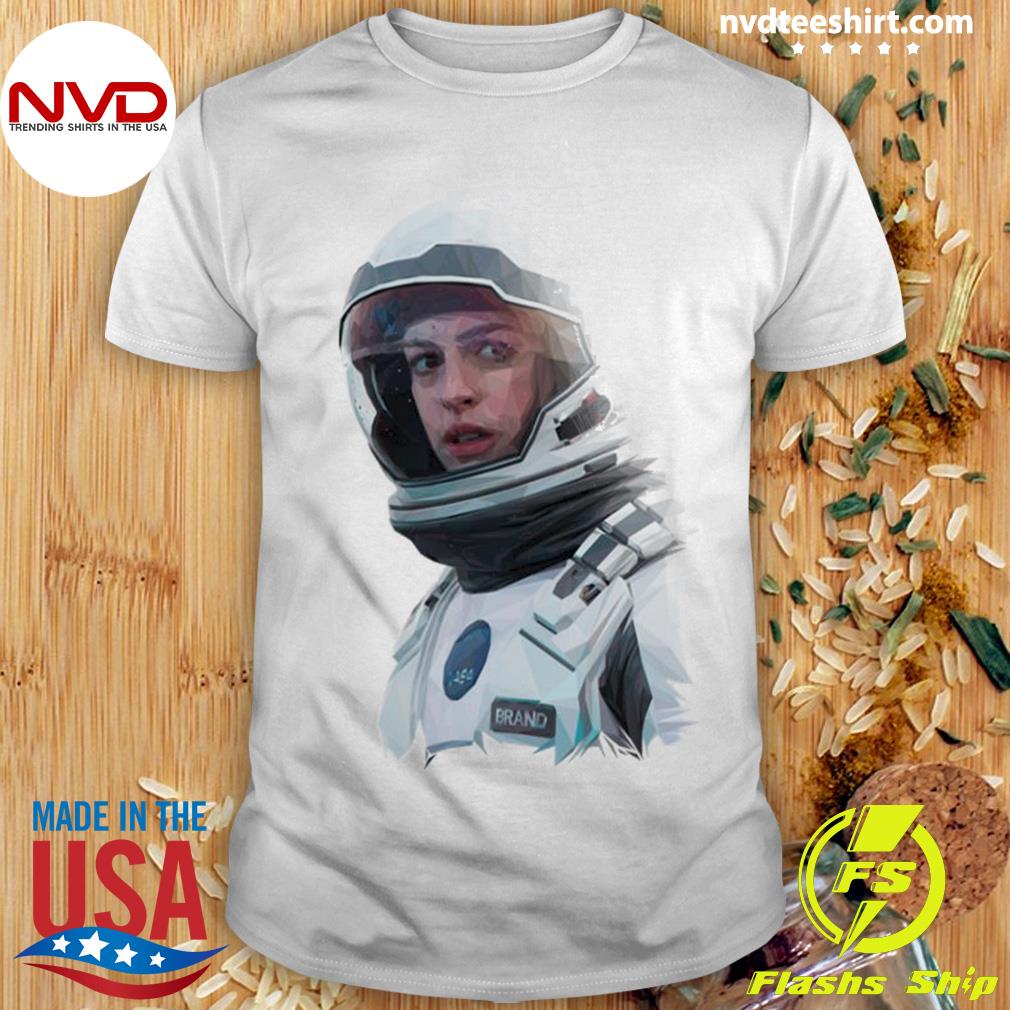 Interstellar Brand Anne Hathaway Shirt