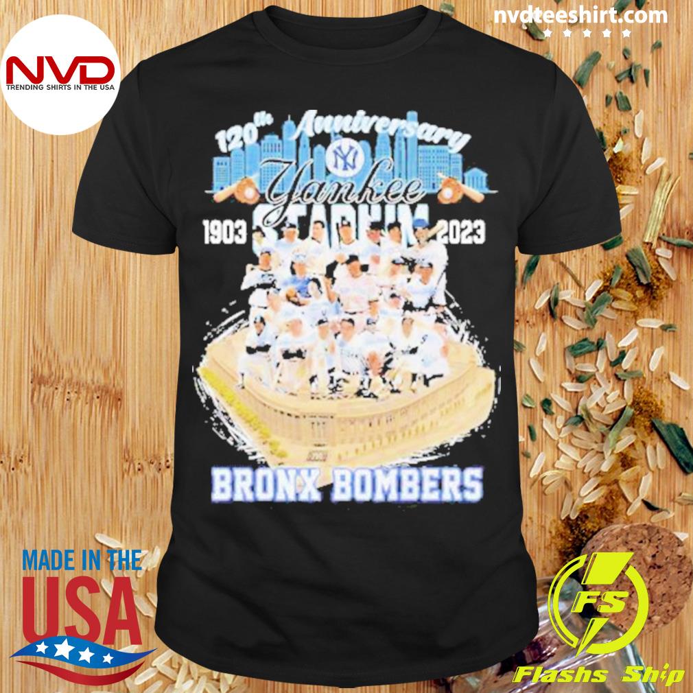 Original 120th Anniversary New York Yankees 1903-2023 Bronx Bombers Shirt