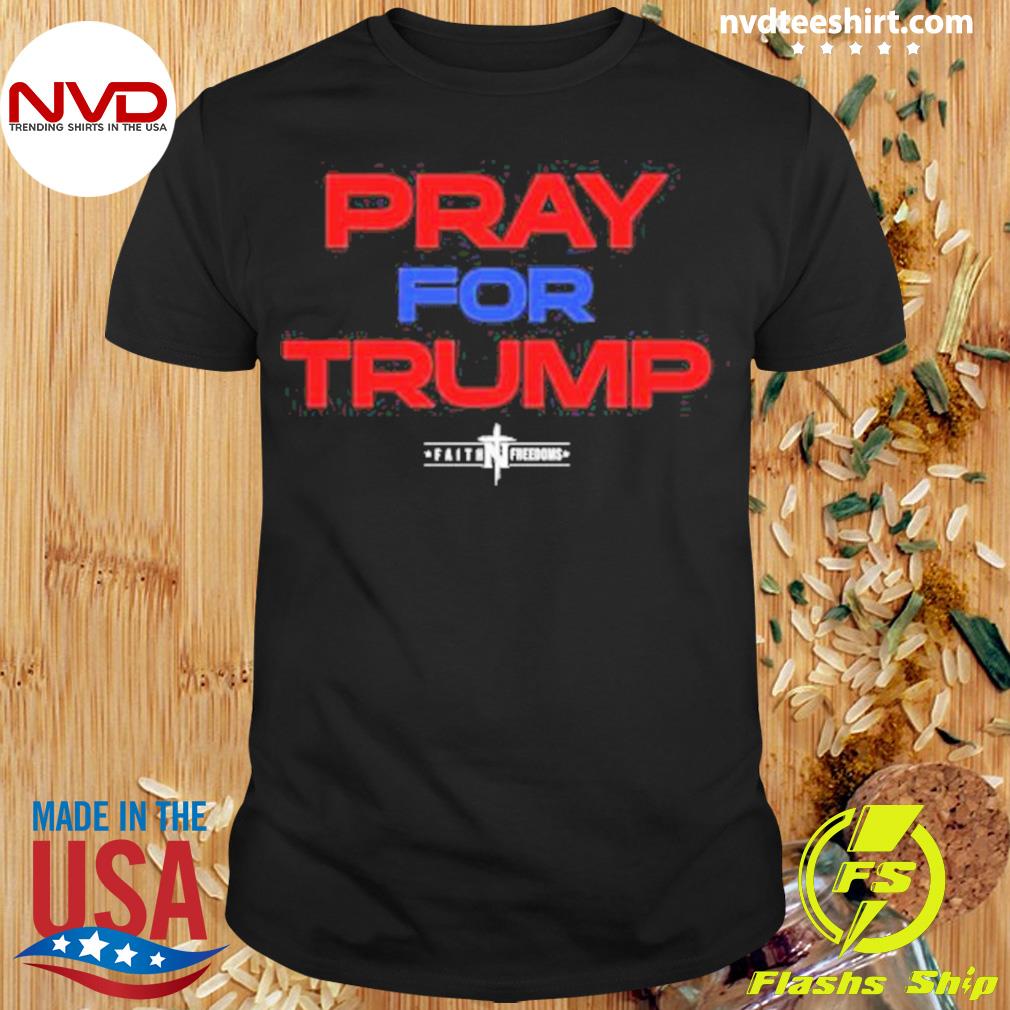 Pray For Trump 2023 Shirt