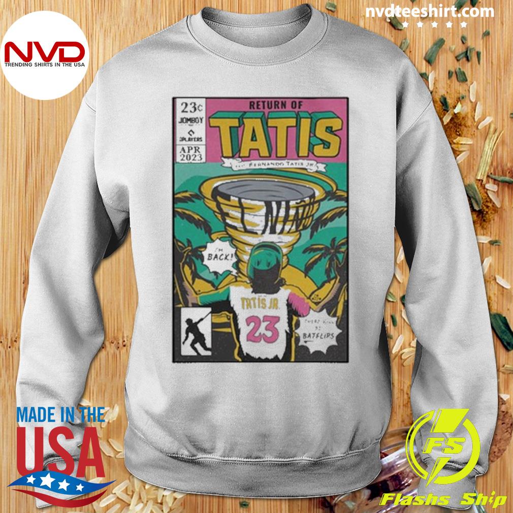 Return Of Tatis Feat Fernando Tatis Jr Shirt, hoodie, sweater, long sleeve  and tank top