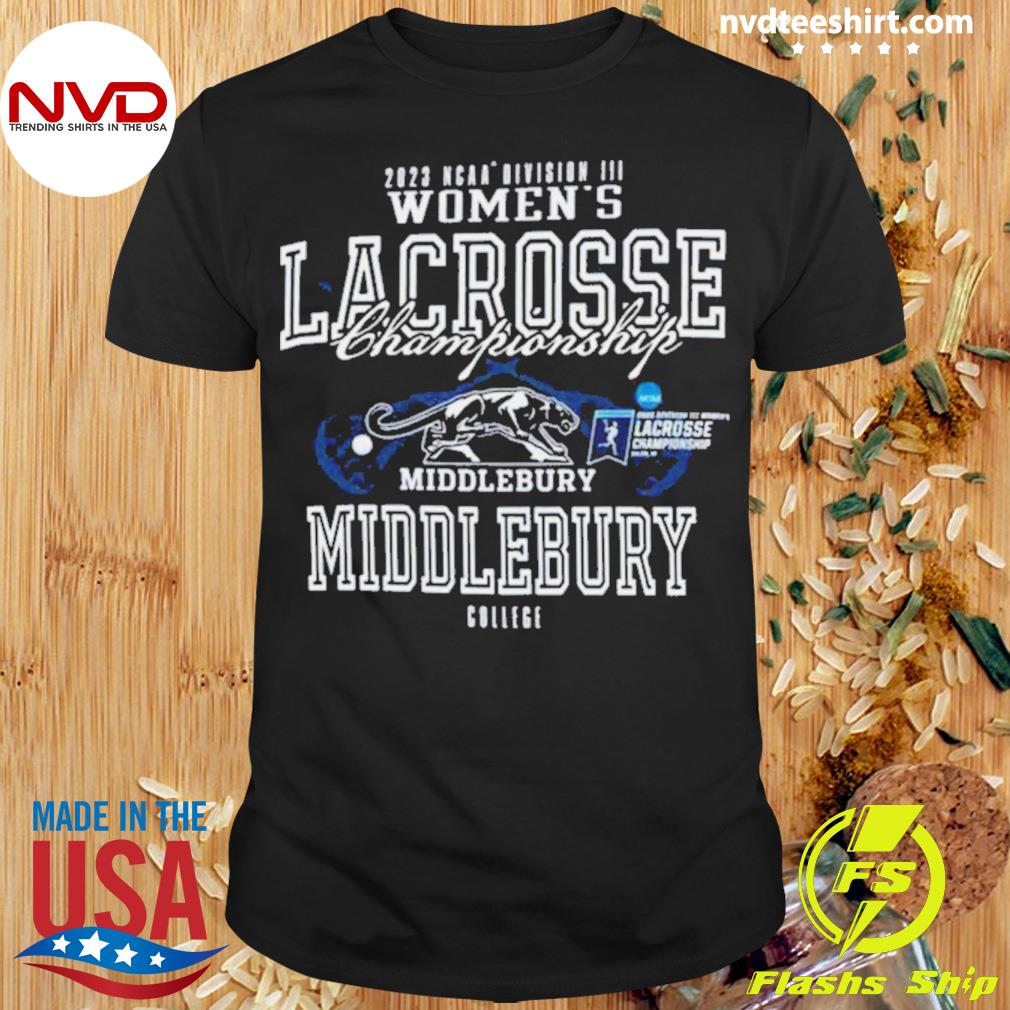 2023 Ncaa Division Iii Women’s Lacrosse Championship Middlebury College Shirt