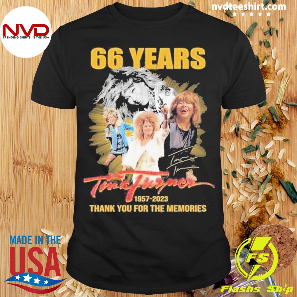66 Years Tina Turner 1957 – 2023 Thank You For The Memories Signatures Shirt