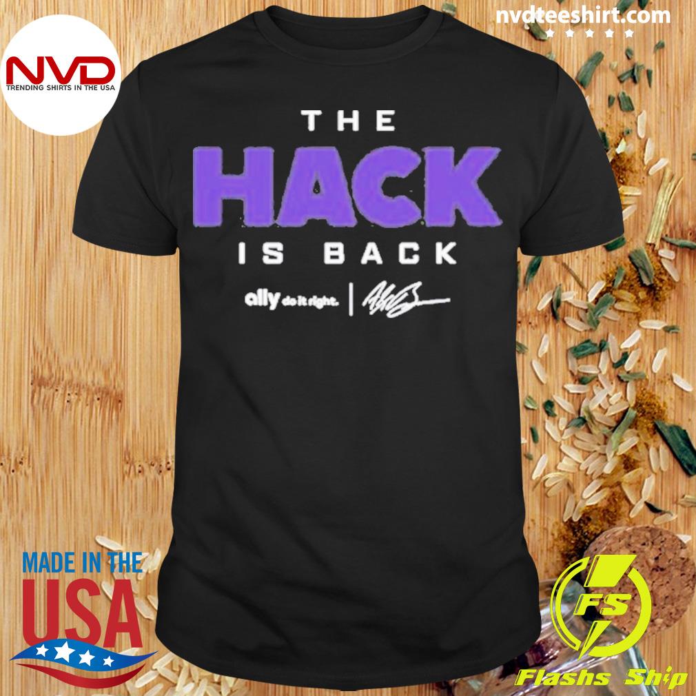 Alex Bowman’s The Hack Is Back Shirt