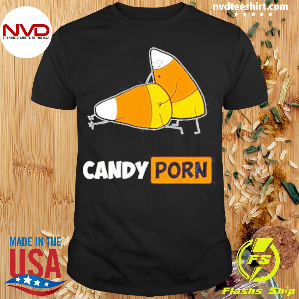 Candy Porn Shirt